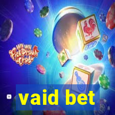 vaid bet